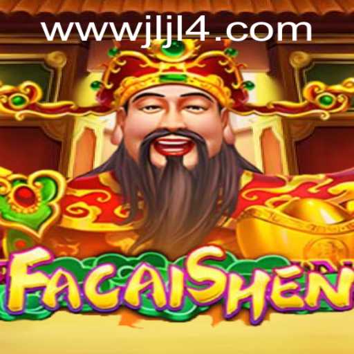 Discover FaCaiShen: An Engaging Gaming Experience Featuring Jljl4